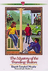The Mystery of the Traveling Button (Three Cousins Detective Club, Bk 16)