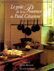 Le gout de la Provence de Paul Cezanne (French Edition)