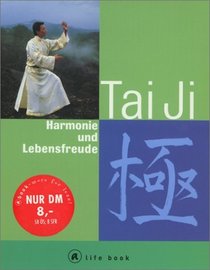 Tai Ji: Harmonie und Lebensfreude