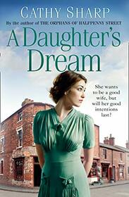A Daughter?s Dream (East End Daughters) (Book 3)