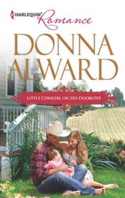 Little Cowgirl on His Doorstep (Cadence Creek Cowboys, Bk 3) (Harlequin Romance, No 4368)