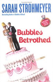 Bubbles Betrothed (Bubbles Yablonsky, Bk 5)