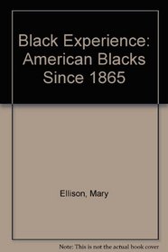 The Black experience: American blacks since 1865