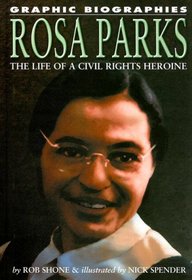 Rosa Parks: The Life of a Civil Rights Heroine (Graphic Biographies)