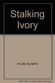 Stalking Ivory