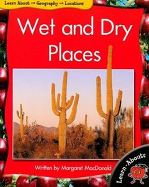 Wet and Dry Places (Learn-Abouts)