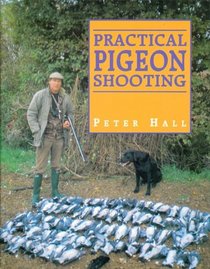 Practical Pigeon Shooting