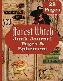 Forest Witch Junk Journal Pages & Ephemera: Kit Includes 28 Papers For Scrapbooking And Collage