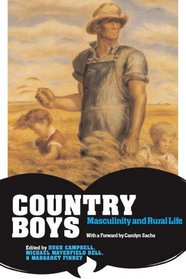 Country Boys: Masculinity And Rural Life (Rural Studies Series)