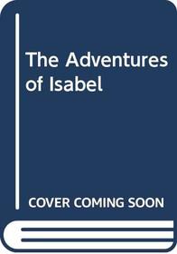 The Adventures of Isabel