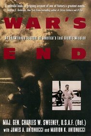 War's End: An Eyewitness Account of America's Last Atomic Mission