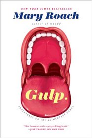 Gulp: Adventures on the Alimentary Canal