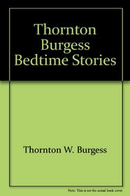 THORNTON BURGESS BEDTIME STORIES