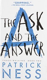 The Ask And The Answer (Turtleback School & Library Binding Edition) (Chaos Walking)