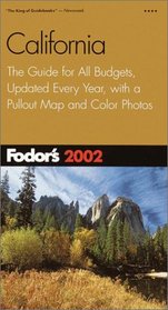 Fodor's California 2002: The Guide for All Budgets, Updated Every Year, with a Pullout Map and Color Photos (Fodor's Gold Guides)