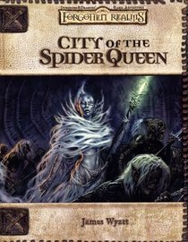 City of the Spider Queen (Forgotten Realms Game Adventure)