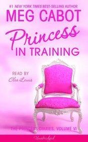 Princess in Training : The Princess Diaries #6 (Princess Diaries)