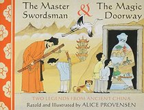 The Master Swordsman & the Magic Doorway: Two Legends from Ancient China