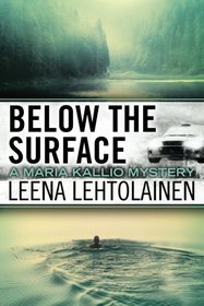 Below the Surface (The Maria Kallio Series)