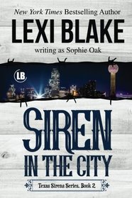 Siren in the City: Texas Sirens, Book 2 (Volume 2)
