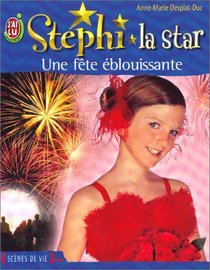 Stephi la star, tome 6 : Une fte blouissante