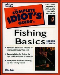 The Complete Idiot's Guide to Fishing Basics (2nd Edition)