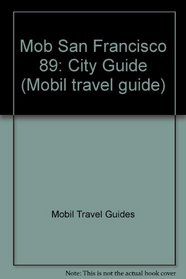 Mobil Travel Guide: San Francisco, 1989