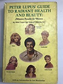 Peter Lupus' guide to radiant health and beauty: Mission possible for women