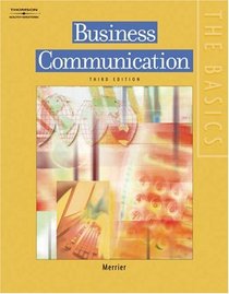 The Basics: Business Communication: Business Communication