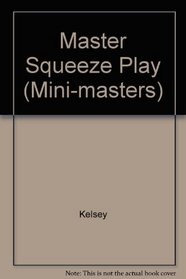 Master Squeeze Play