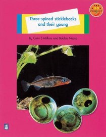 Longman Book Project: Non-Fiction: Level A: Animals Topic: Three-Spined Sticklebacks and Their Young: Small Book