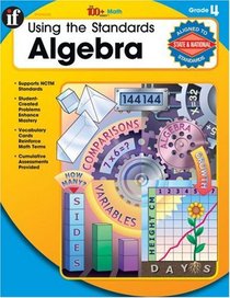 Using the Standards-Algebra, Grade 4 (100+ Series)
