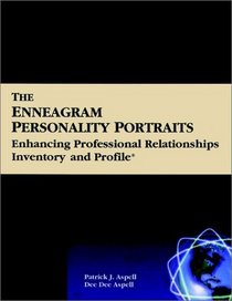 Enneagram Personality Portraits, Enhancing Professional Relationships, Inventory and Profile (Enneagram Personality Portraits)