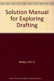 Solution Manual for Exploring Drafting
