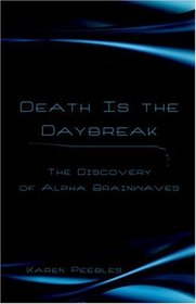 Death Is the Daybreak: The Discovery of Alpha Brainwaves