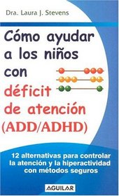 Cómo ayudar a los niños con ADD y ADHD