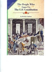 The People Who Gave Us the U.S. Constitution (Scott Foresman Social Studies Readers)