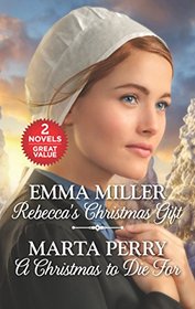 Rebecca's Christmas Gift / A Christmas to Die For (Hannah's Daughters)