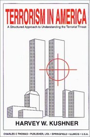 Terrorism in America: A Structured Approach to Understanding the Terrorist Threat