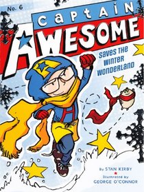 Captain Awesome Saves the Winter Wonderland (Captain Awesome (Pb))