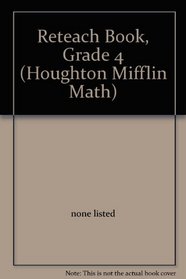 Reteach Book, Grade 4 (Houghton Mifflin Math)