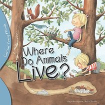Where Do Animals Live? (Curious Young Minds)