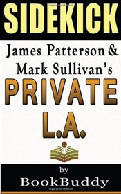 Private L.A.: by James Patterson and Mark Sullivan -- Sidekick