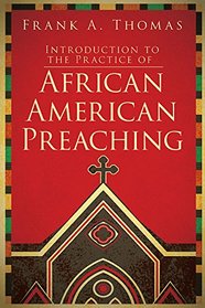 Introduction to the Practice of African American Preaching