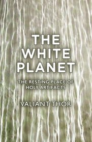 The White Planet: The Resting Place of Holy Artifacts