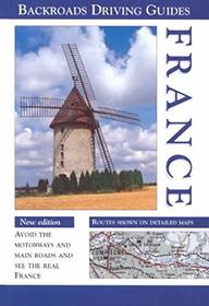 France on Backroads: The Motorist's Guide to the French Countryside (Backroads Driving Guides)
