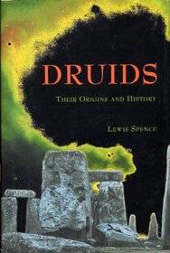 Druids: Their origins and history