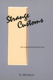 Strange Customs: The Supernatural and You