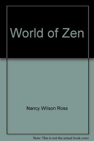 The World of Zen: An East-West Anthology