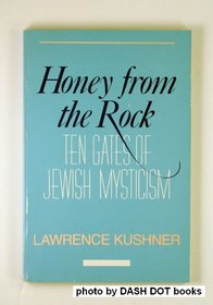 Honey from the Rock: Ten Gates of Jewish Mysticism